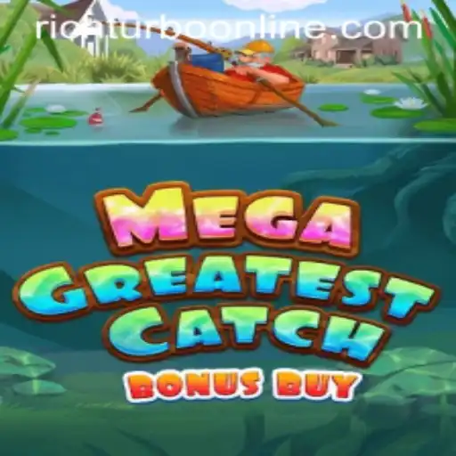 Explore the Exciting World of MegaGreatestCatchBonusBuy with Rich Turbo